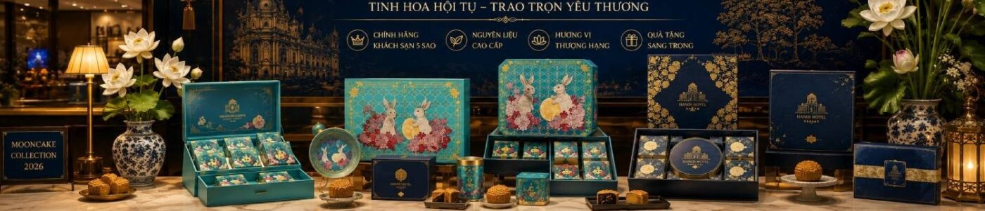 bánh trung thu Hà Nội Bánh Trung Thu Khách Sạn Hà Nội 2026 bánh trung thu Hà Nội